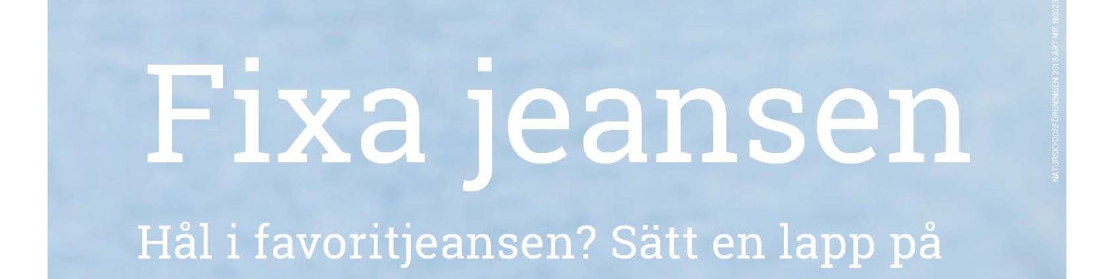 Textskylt Fixa Jeansen, Hål i favoritjeansen? Sätt en lapp på.