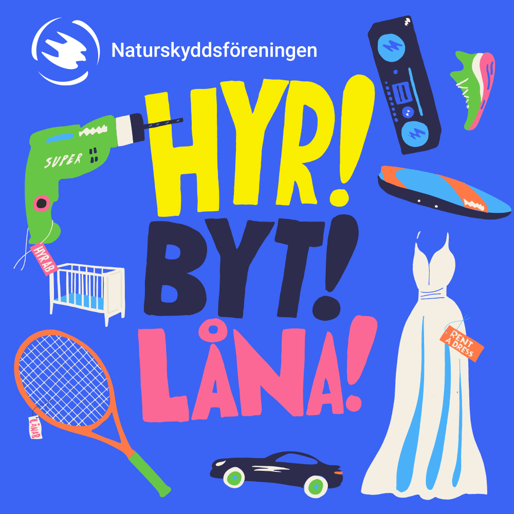 Affisch med tecknade prylar och en klänning mot blå bakgrund. Text Naturskyddsföreningen Hyr! Byt! Låna!